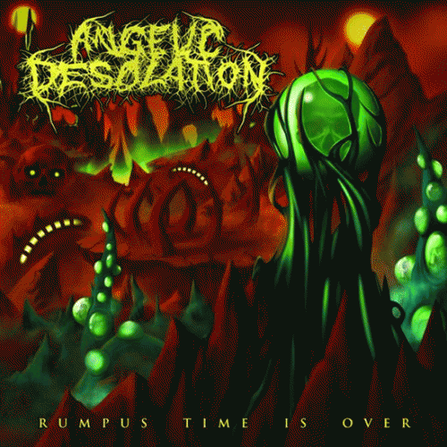 Angelic Desolation : Rumpus Time Is Over